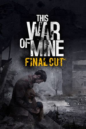 This War of Mine Complete Edition Global Steam